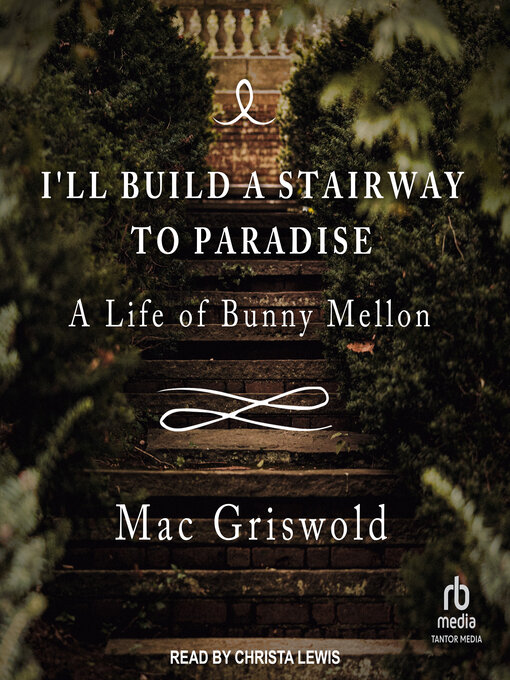 Title details for I'll Build a Stairway to Paradise by Mac Griswold - Available